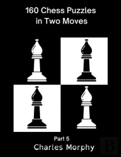 160 Chess Puzzles In Two Moves, Part 5