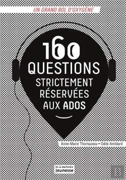 Bertrand.pt - 160 Questions Strictement Réservées Aux Ados