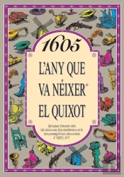 1605 L'Any Que Va Néixer El Quixot