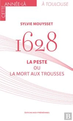 Bertrand.pt - 1628 : La Peste Ou La Mort Aux Trousses