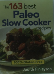 163 Best Paleo Slow Cooker Recipes: 100% Gluten Free