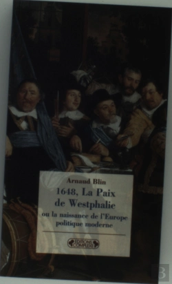 Bertrand.pt - 1648, La Paix De Westphalie Ou La Naissance De L'Europe Politique Moderne