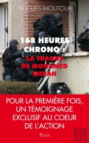 168 Heures Chrono ; La Traque De Mohamed Merah