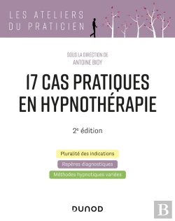 Bertrand.pt - 17 Cas Pratiques En Hypnothérapie (2e Édition)