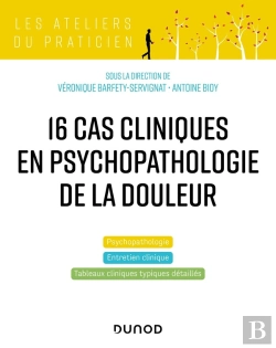 Bertrand.pt - 17 Cas Pratiques En Psychopathologie De La Douleur