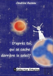 17- D'Apres Toi, Qui Se Cache Derriere Le Soleil?
