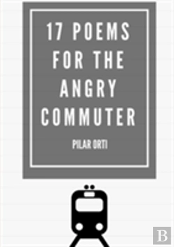 Bertrand.pt - 17 Poems For The Angry Commuter