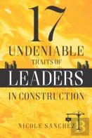 17 Undeniable Traits Of Leaders In Construction