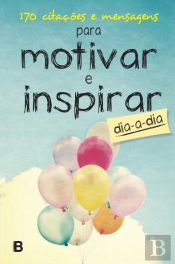 170 Citações e Mensagens para Motivar e Inspirar