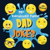170+ Ridiculously Funny Dad Jokes: Hilar