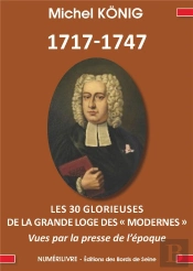 1717 -1740 Les 30 Glorieuses De La Grande Loge Des Modernes