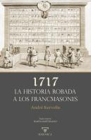1717 Ñ La Historia Robada A Los Francmasones