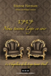1717, Nous Tenons Loge Ce Soir ; Le Chapelain De La Loge Saint-Paul