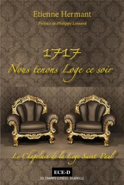Bertrand.pt - 1717, Nous Tenons Loge Ce Soir ; Le Chapelain De La Loge Saint-Paul
