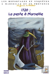 1720 : La Peste À Marseille