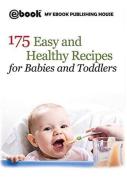 175 Easy And Healthy Recipes For Babies And Toddlers