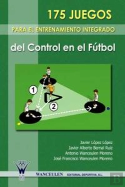 Bertrand.pt - 175 Juegos Para El Entrenamiento Integrado De Control En El Fútbol