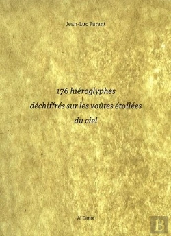Bertrand.pt - 176 Hiéroglyphes Déchiffrés Sur Les Voûtes Étoilées Du Ciel