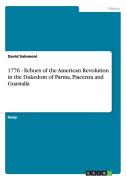 1776 - Echoes Of The American Revolution In The Dukedom Of Parma, Piacenza And Guastalla