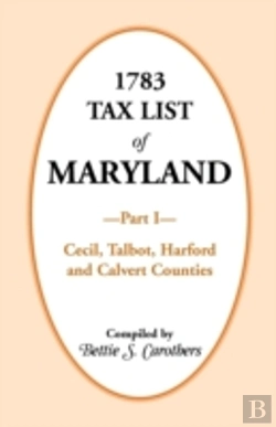 Bertrand.pt - 1783 Tax List Of Maryland, Part I: Cecil, Talbot, Harford And Calvert Counties