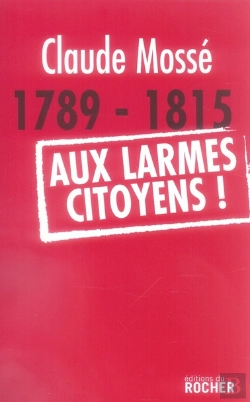 Bertrand.pt - 1789-1815, Aux Larmes Citoyens