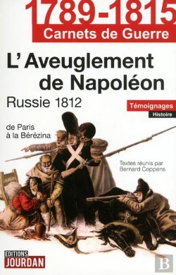 Bertrand.pt - 1789-1815 Carnets De Guerre Russie 1812 L'Aveuglement De Napoleon