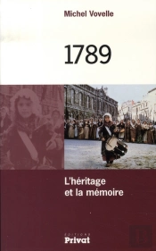 1789, L'Héritage Et La Mémoire