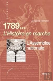 1789... L'Histoire En Marche ; L'Assemblée Nationale T.2