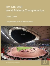 17th World Athletics Championships - Doha 2019. Complete Results & Athlete Reference
