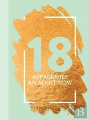 18: Apparently An Adult Now