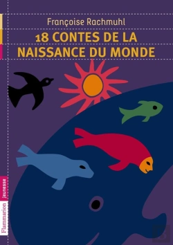 Bertrand.pt - 18 Contes De La Naissance Du Monde