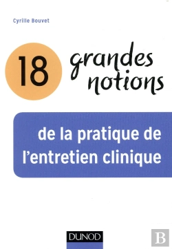 Bertrand.pt - 18 Grandes Notions De La Pratique De L'Entretien Clinique - 2e Ed.