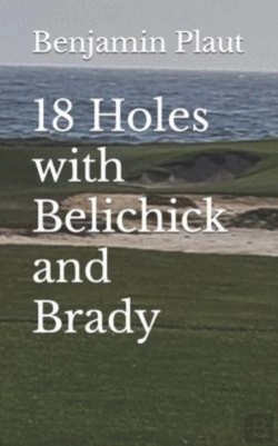 Bertrand.pt - 18 Holes With Belichick And Brady