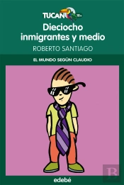 18 Inmigrantes Y Medio (El Mundo Según Claudio)