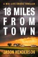 18 Miles From Town