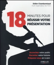 18 Minutes Pour Reussir Votre Presentation