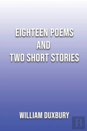 18 Poems And 2 Short Stories