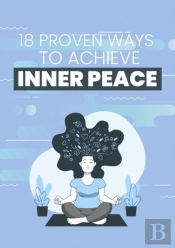 18 Proven Ways To Achieve Inner Peace