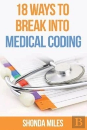 18 Ways To Break Into Medical Coding: Ho
