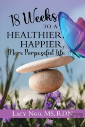 18 Weeks To A Healthier, Happier, More Purposeful Life