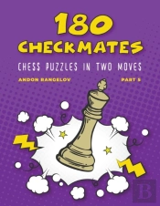180 Checkmates Chess Puzzles In Two Moves, Part 5