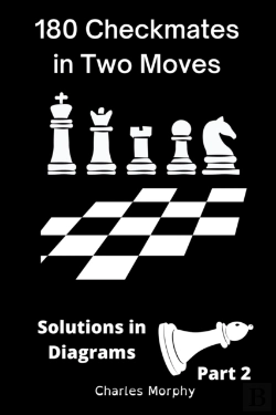 Bertrand.pt - 180 Checkmates In Two Moves, Solutions In Diagrams Part 2