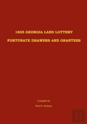 1805 Georgia Land Lottery Fortunate Drawers And Grantees
