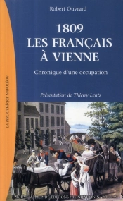 1809, Les Français À Vienne ; Chronique D'Une Occupation