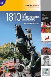 1810. Las Independencias Americanas