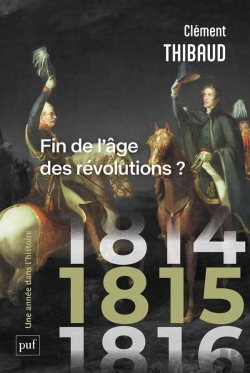 Bertrand.pt - 1814, 1815, 1816 : Fin De L'Âge Des Révolutions ?