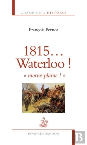 1815. Waterloo ! ' Morne Plaine !'