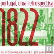 1822: Portugal, Uma Retrospectiva
