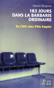183 Jours Dans La Barbarie Ordinaire ; En Cdd Chez Pôle Emploi