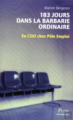 Bertrand.pt - 183 Jours Dans La Barbarie Ordinaire ; En Cdd Chez Pôle Emploi